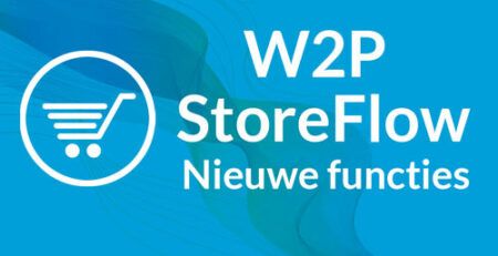 W2P StoreFlow Nieuwe functies